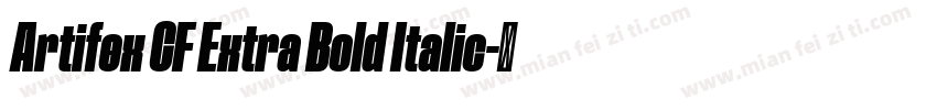 Artifex CF Extra Bold Italic字体转换